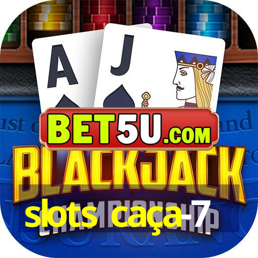 slots caça